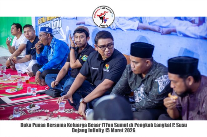 
					ITFun Sumut dan Langkat Satukan Keluarga Besar Taekwondo Lewat Buka Puasa Bersama